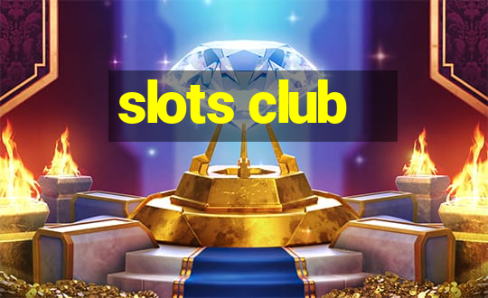 slots club