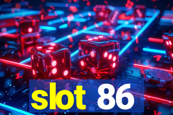 slot 86