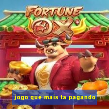 jogo que mais ta pagando