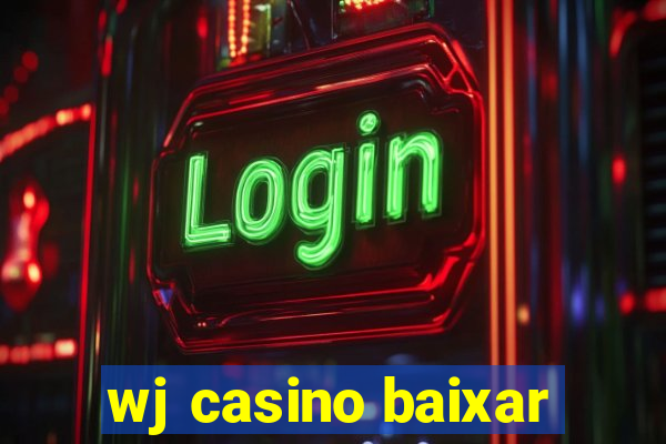 wj casino baixar