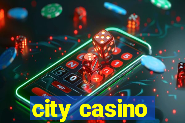 city casino