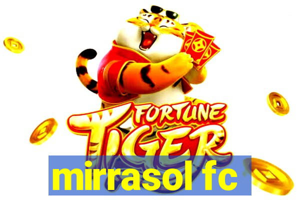 mirrasol fc