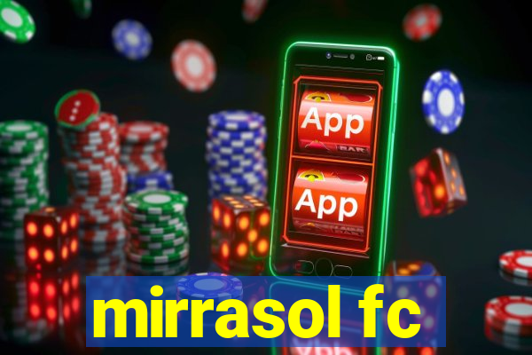 mirrasol fc