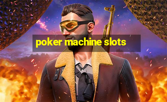 poker machine slots