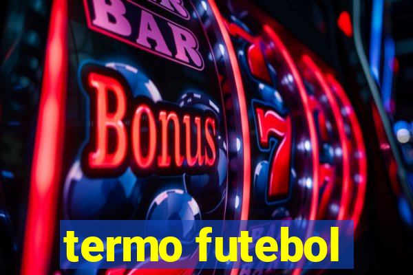 termo futebol