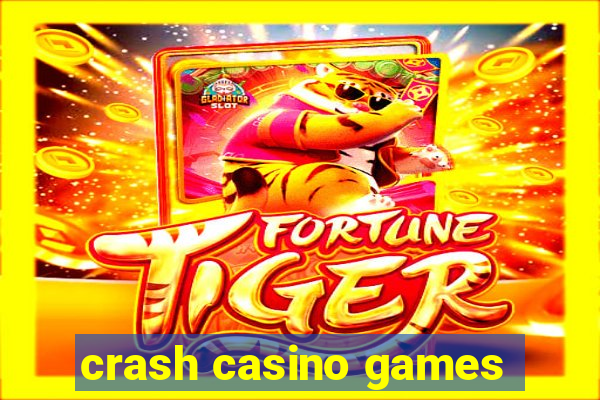 crash casino games