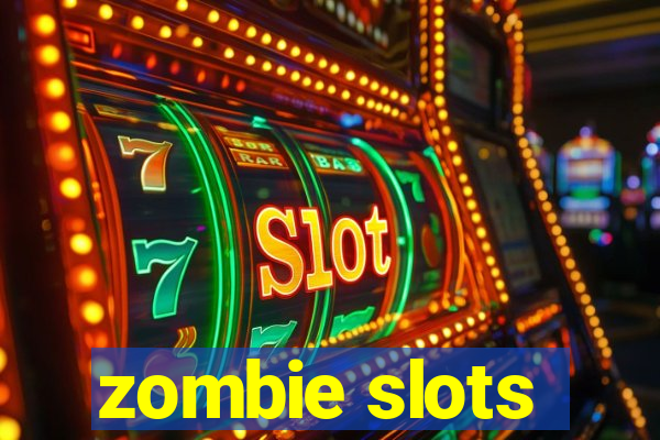 zombie slots