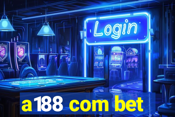 a188 com bet