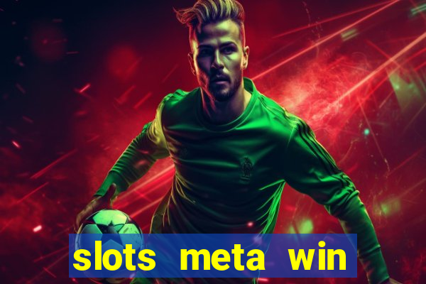 slots meta win real money phonepe