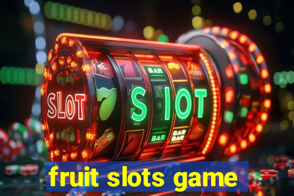 fruit slots game