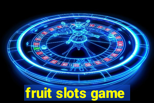 fruit slots game