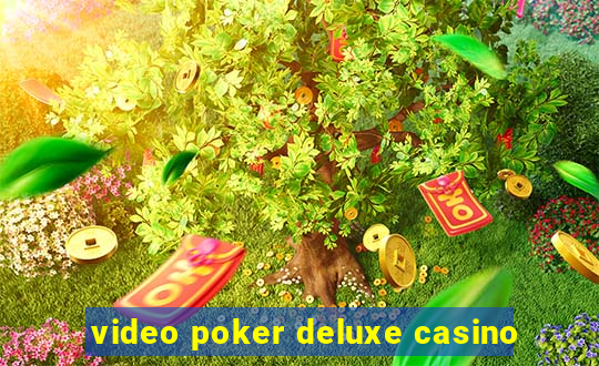 video poker deluxe casino