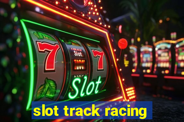 slot track racing