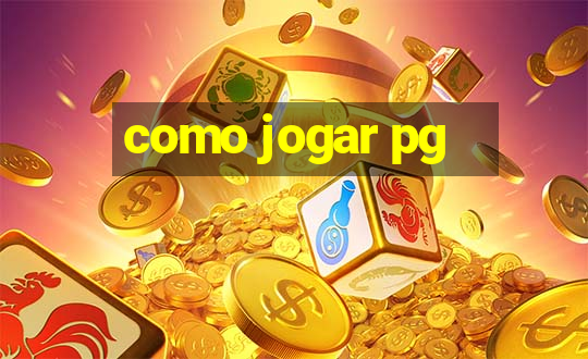 como jogar pg