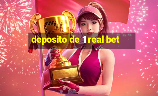 deposito de 1 real bet