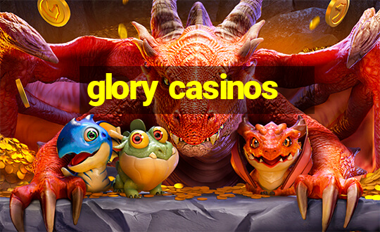 glory casinos