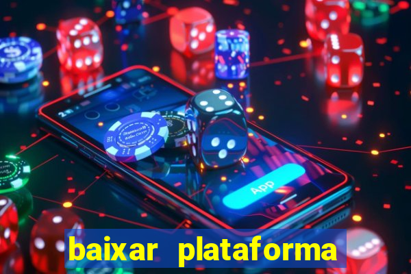 baixar plataforma de jogo