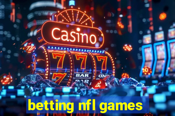 betting nfl games