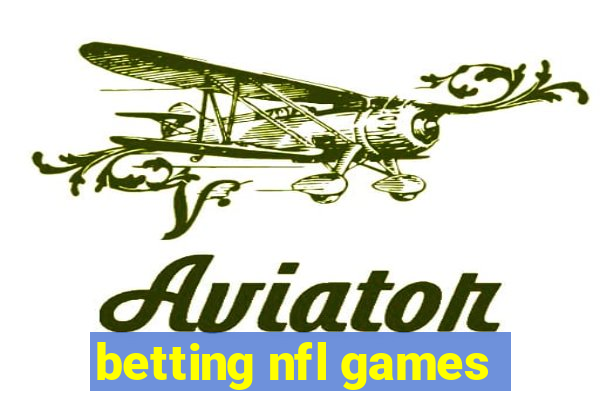 betting nfl games