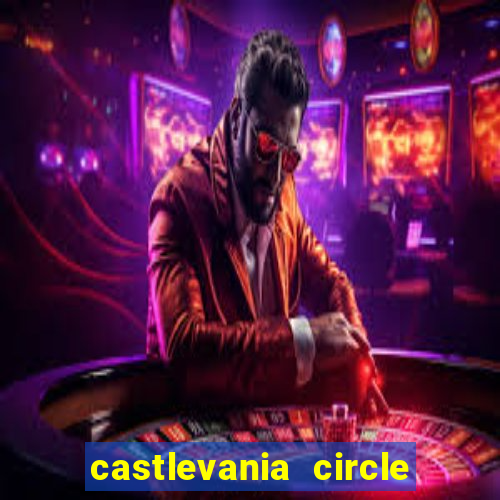 castlevania circle of the moon guia