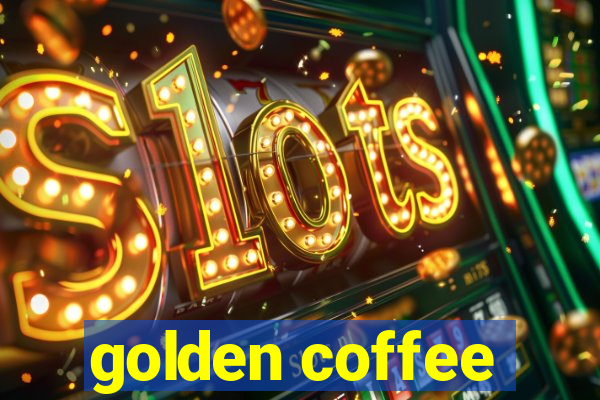 golden coffee