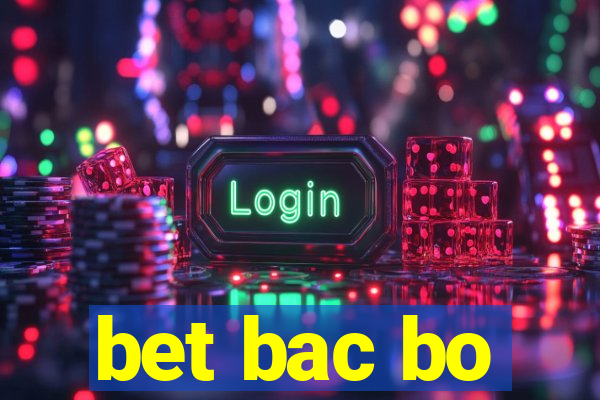 bet bac bo