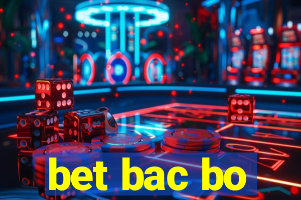 bet bac bo