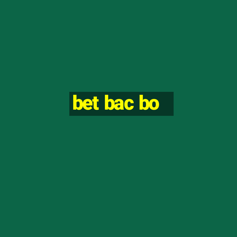 bet bac bo