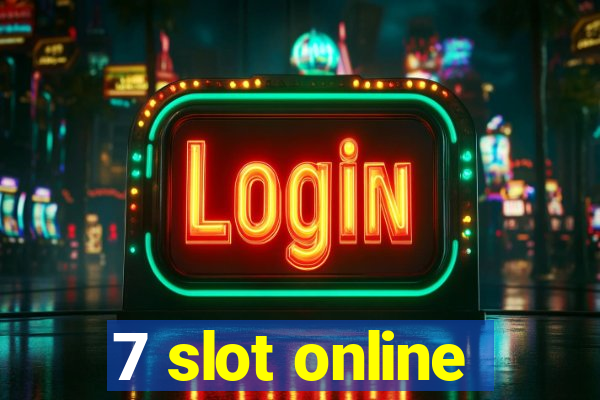 7 slot online