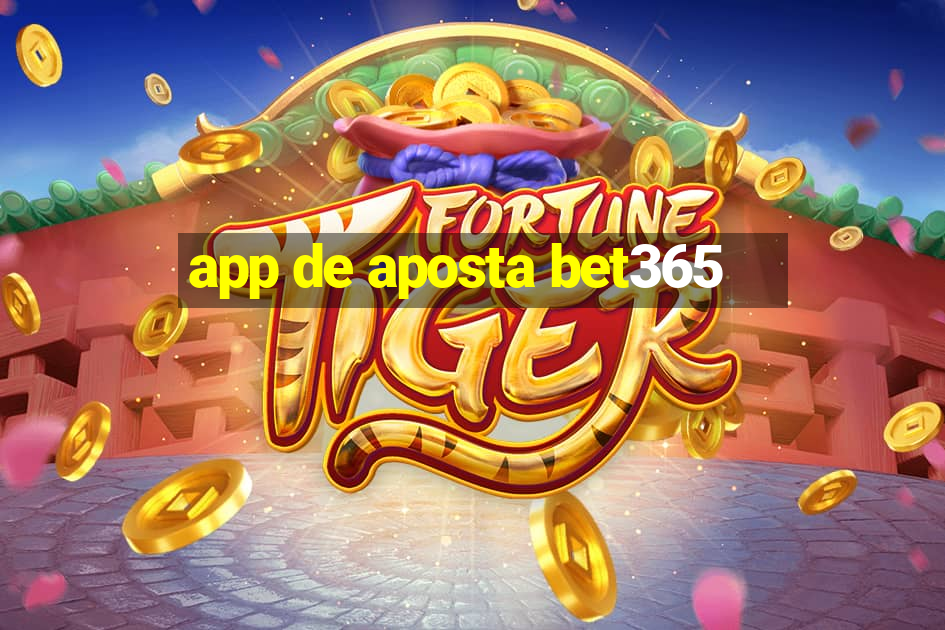 app de aposta bet365