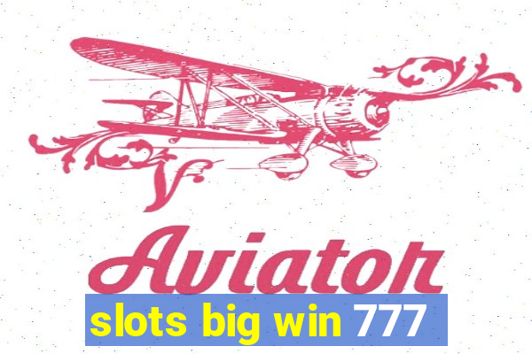 slots big win 777