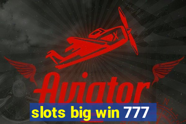 slots big win 777