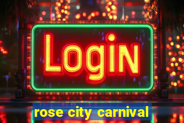 rose city carnival