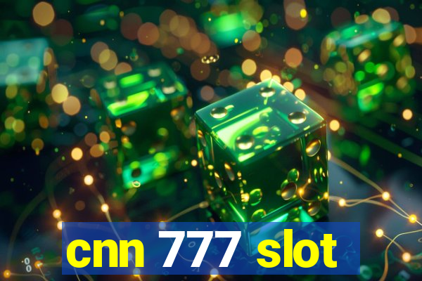 cnn 777 slot