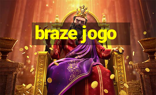 braze jogo