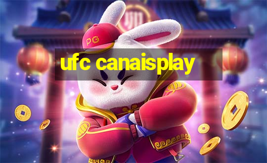 ufc canaisplay