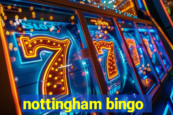 nottingham bingo