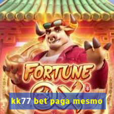 kk77 bet paga mesmo