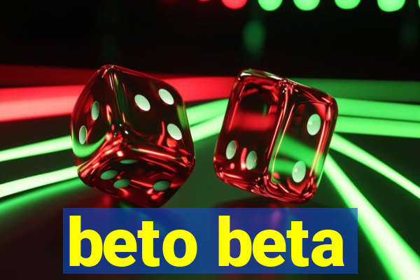 beto beta