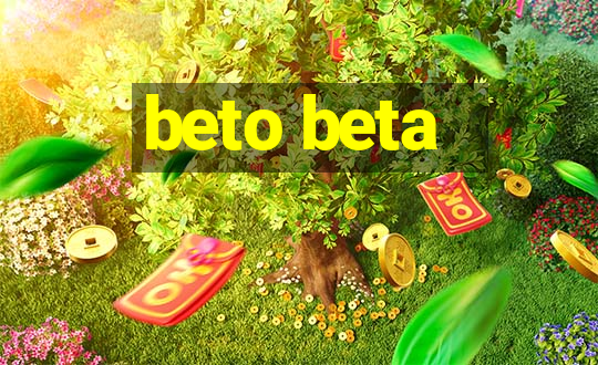 beto beta