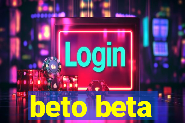 beto beta