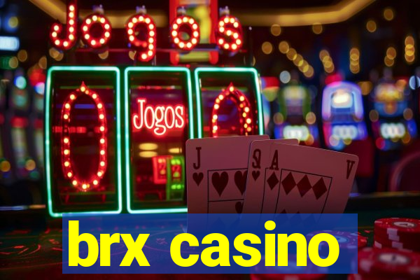 brx casino