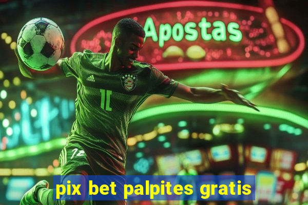 pix bet palpites gratis