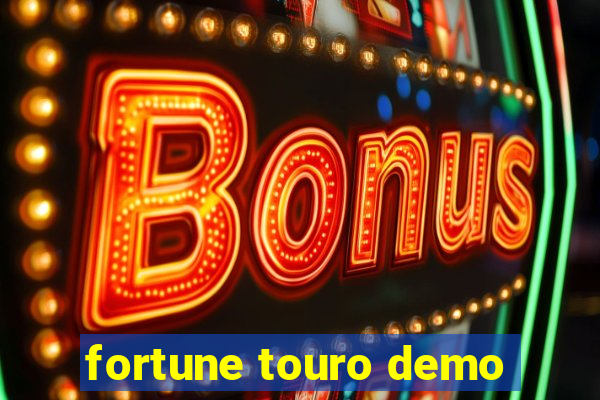 fortune touro demo