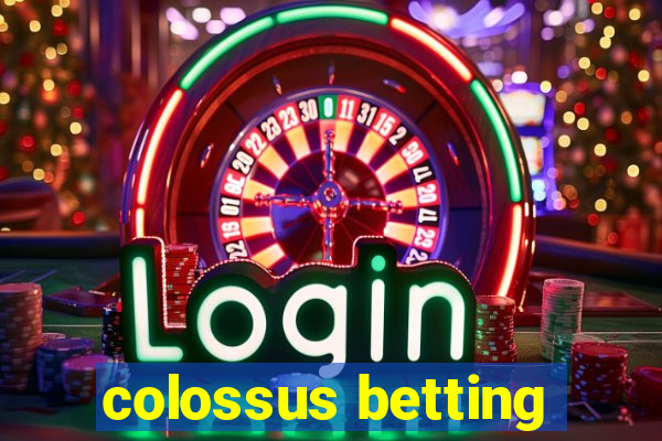 colossus betting