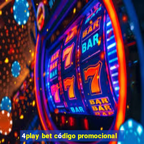 4play bet código promocional