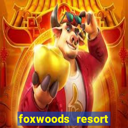 foxwoods resort casino connecticut usa