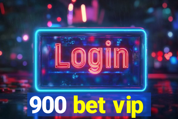 900 bet vip