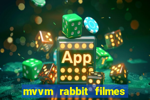 mvvm rabbit filmes e séries