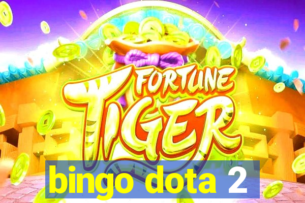 bingo dota 2